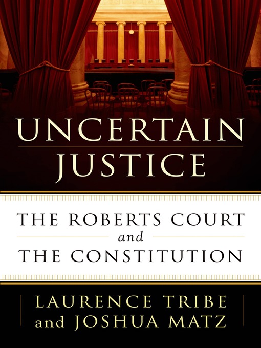 Title details for Uncertain Justice by Laurence Tribe - Wait list